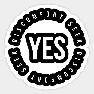 Seek Discomfort Sticker